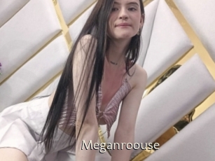 Meganroouse