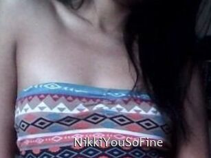 NikkiYouSoFine