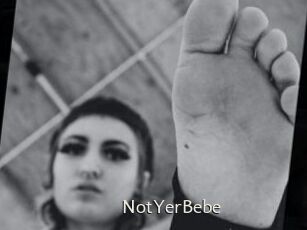 NotYerBebe