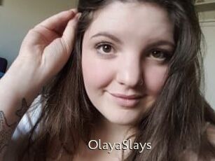 OlayaSlays