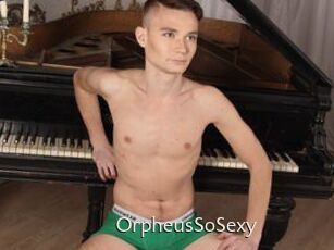 OrpheusSoSexy