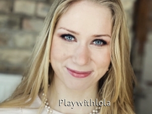 Playwithlola