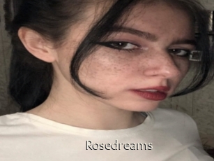 Rosedreams