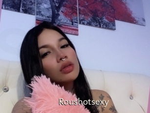 Roushotsexy