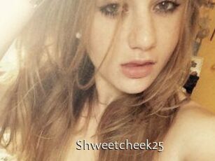 Shweetcheek25