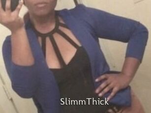 SlimmThick