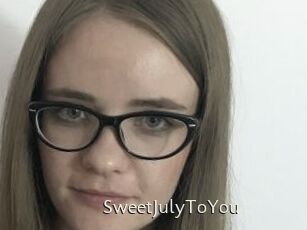 SweetJulyToYou