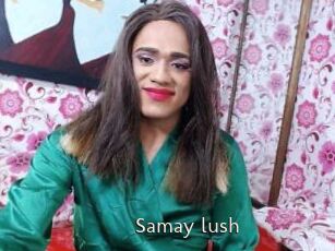 Samay_lush