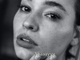 Shaaayyy