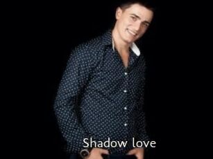Shadow_love
