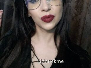 Shhuckme