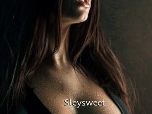 Sleysweet