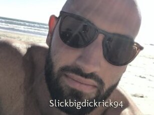 Slickbigdickrick94