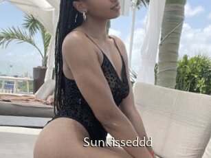Sunkisseddd