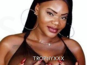 TROPHYXXX