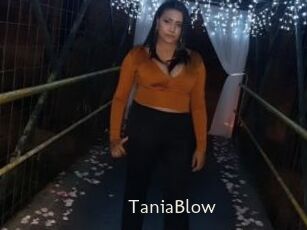 TaniaBlow