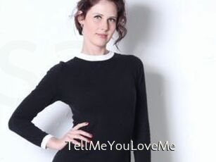 TellMeYouLoveMe