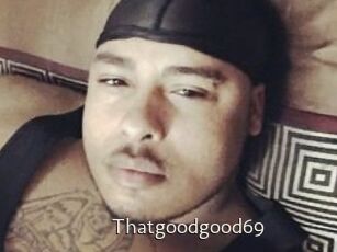 Thatgoodgood69