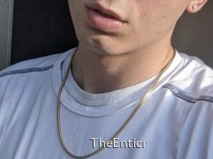 TheEnticr