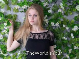 TheWorldIsYour