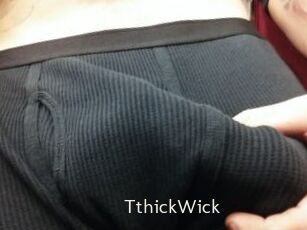 TthickWick