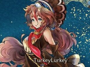 TurkeyLurkey