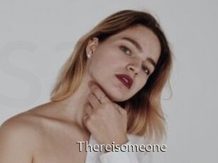 Thereisomeone