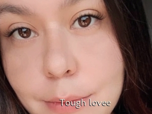 Tough_lovee