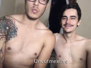 Uncutmexlive