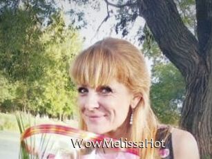 WowMelissaHot