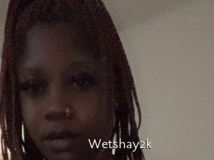 Wetshay2k
