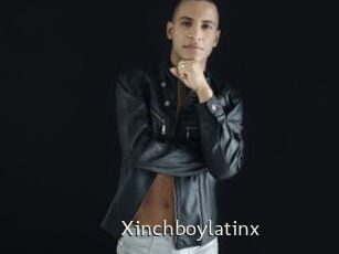 Xinchboylatinx
