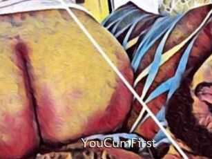 YouCumFirst