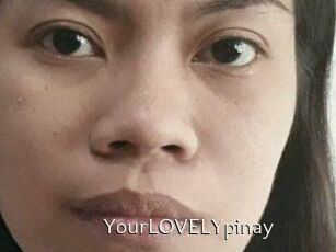 YourLOVELYpinay