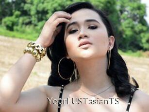 YourLUSTasianTS
