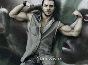Yourwishx